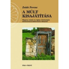 Zsidó Ferenc: A múlt kisajátítása